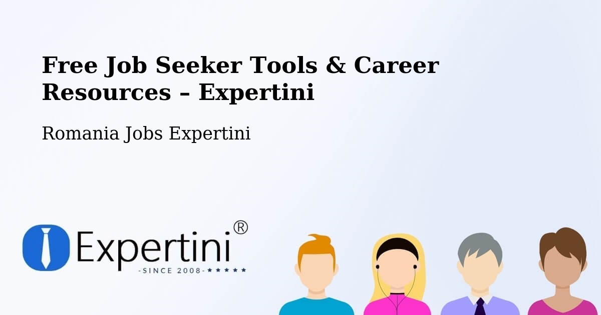 Free Job Seeker Tools & Career Resources – Nistoreşti - Nistoreşti, Romania Jobs Expertini