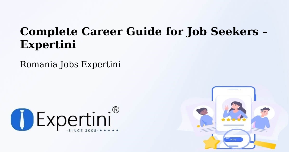 Career Guide for Job Seekers – Nistoreşti - Nistoreşti, Romania Jobs Expertini