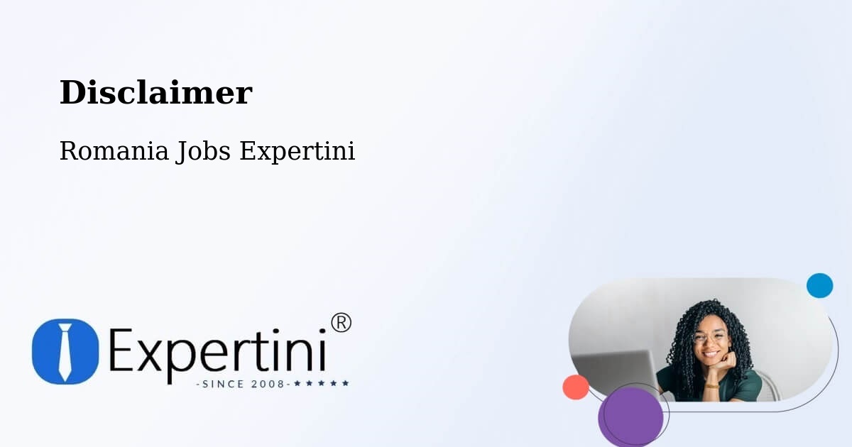 Disclaimer – Nistoreşti - Romania Jobs Expertini