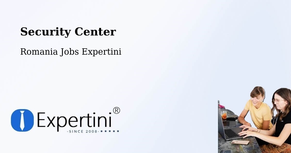 Security & Compliance – Nistoreşti - Romania Jobs Expertini